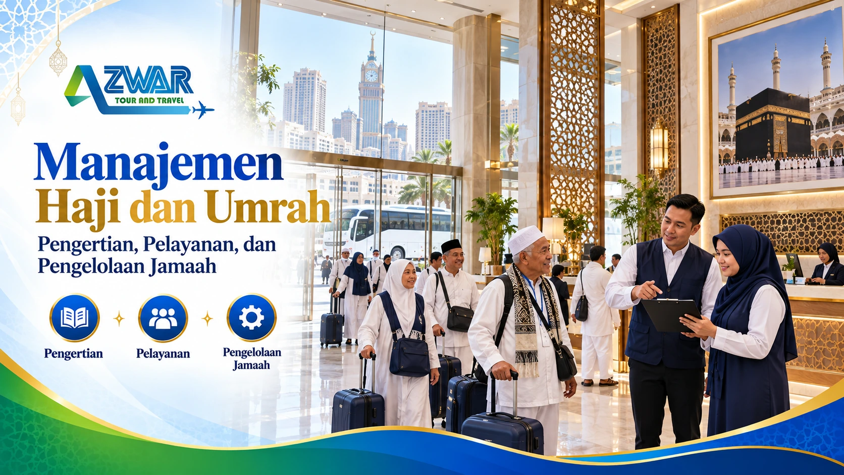 Manajemen Haji dan Umrah: Pengertian, Pelayanan, dan Pengelolaan Jamaah