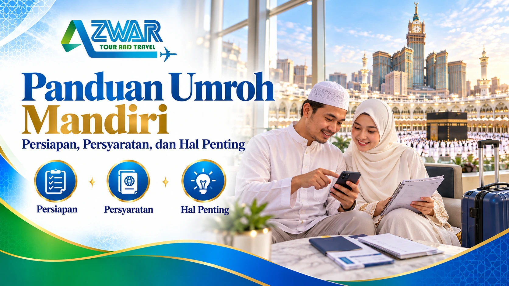 Panduan Umroh Mandiri: Persiapan, Persyaratan, dan Hal Penting
