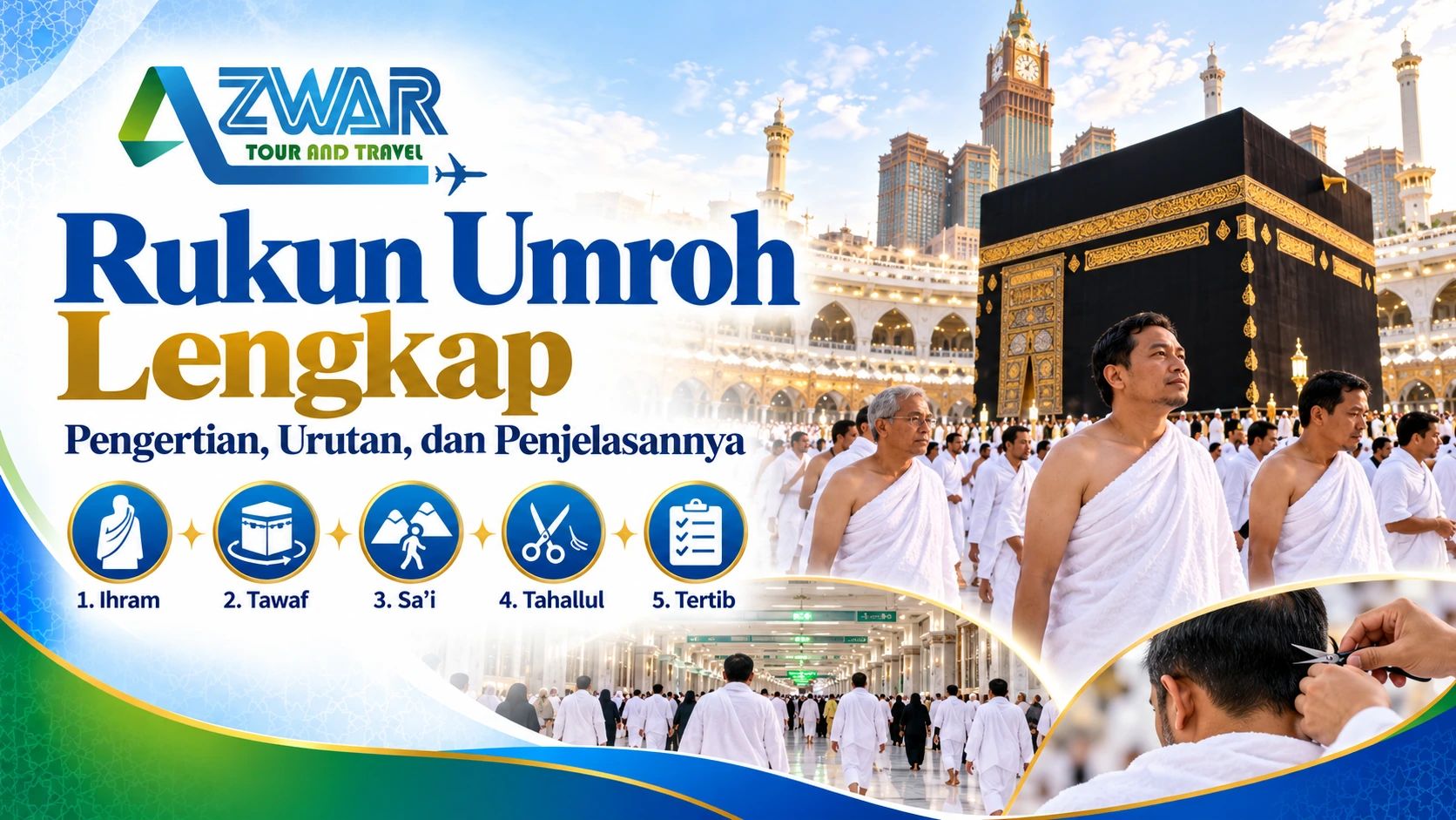 Rukun Umroh Lengkap: Pengertian, Urutan, dan Penjelasannya
