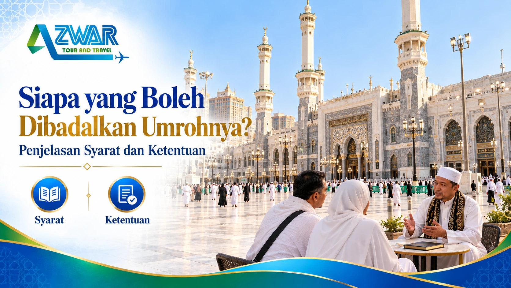 Siapa yang Boleh Dibadalkan Umrohnya? Penjelasan Syarat dan Ketentuan
